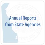 Annual Reports from State Agencies